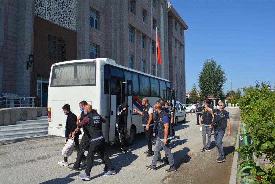 Konya'da Uyuşturucu Operasyonunda Yakalanan 16 Zanlıdan 13'ü Tutuklandı