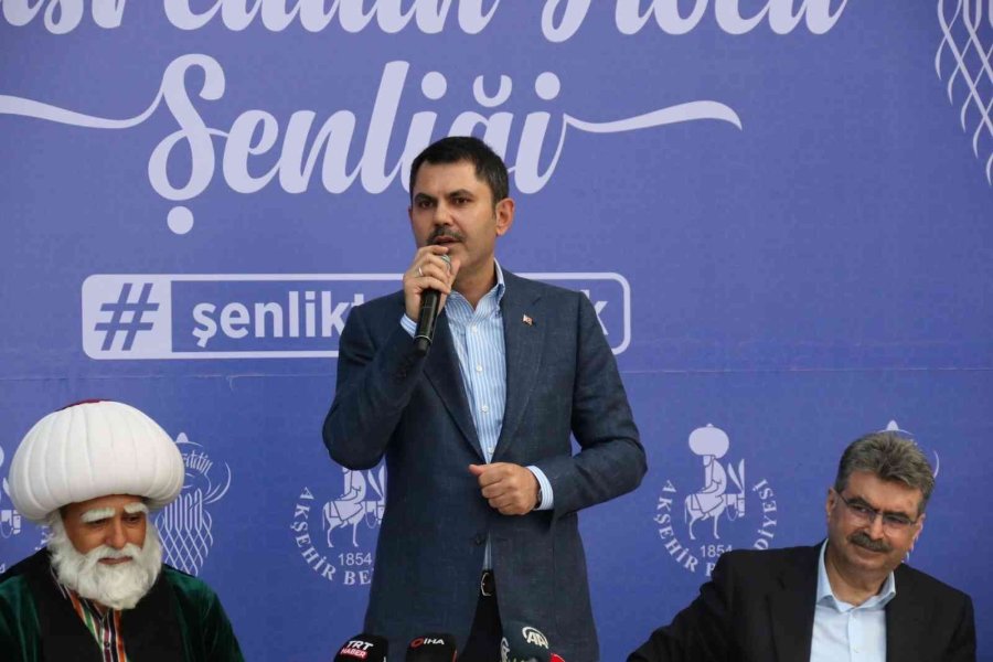 Bakan Kurum 63. Uluslararası Akşehir Nasreddin Hoca Şenliği’ne Katıldı