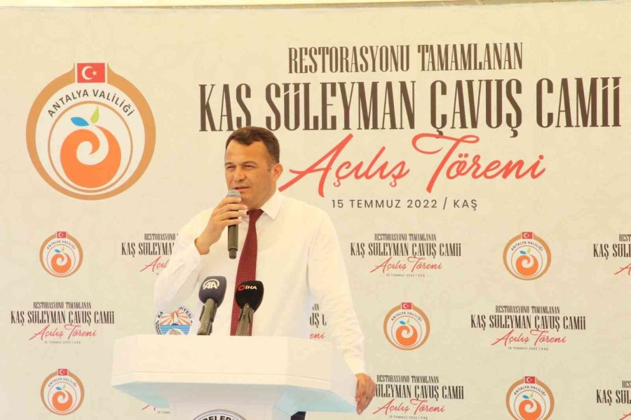 Kaş’ta Restorasyonu Biten Süleyman Çavuş Camii İbadete Açıldı