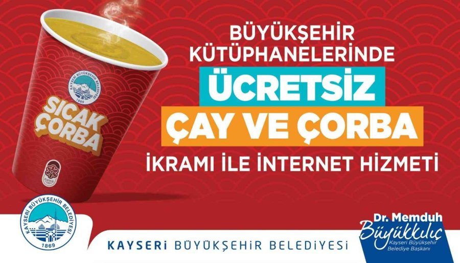 Büyükşehir Kütüphanelerinde Çay, Çorba Ve İnternet Ücretsiz