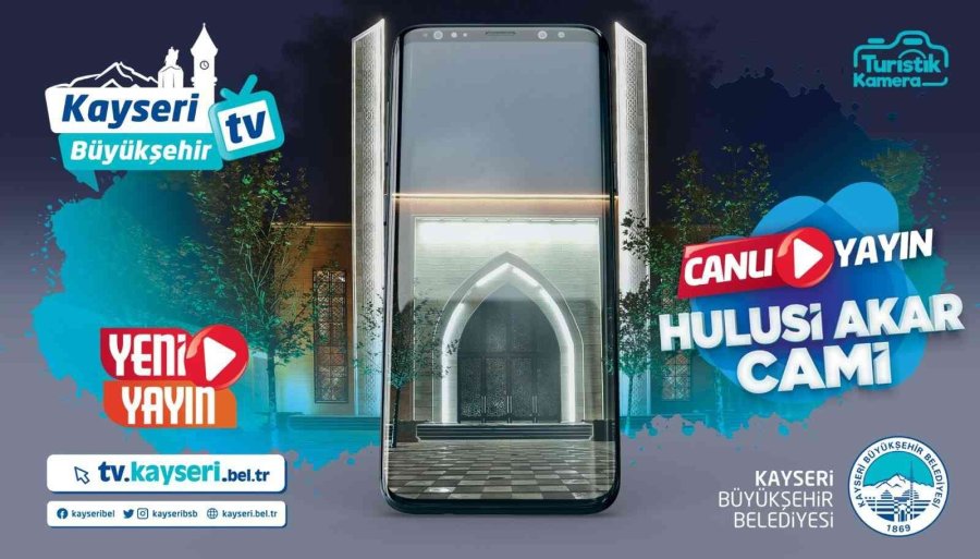 Büyükşehir, Kayseri’yi Dünyaya İzleten Turistik Kameralara Yenilerini Ekledi
