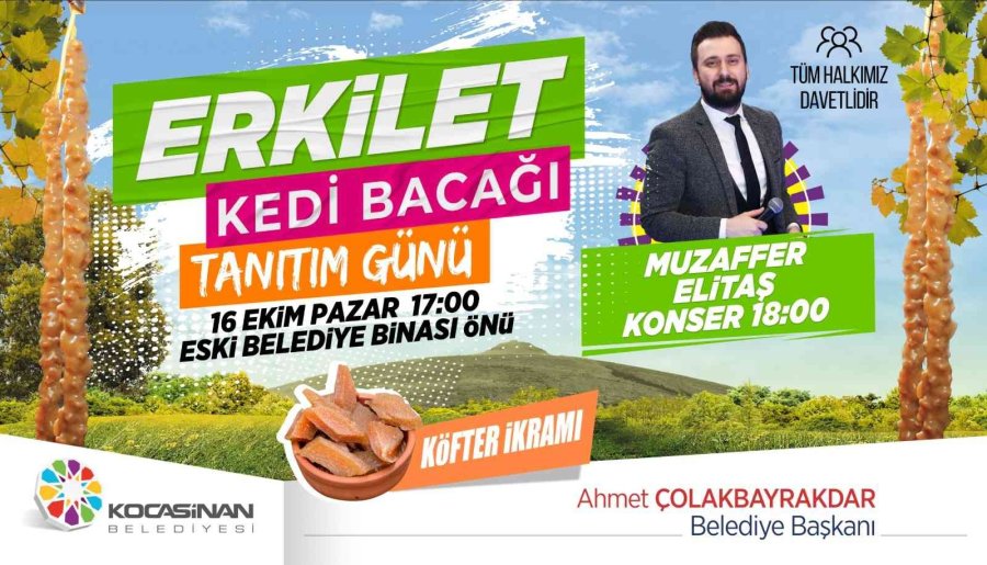 Başkan Çolakbayrakdar’dan ‘erkilet Kedi Bacağı Etkinliğine’ Davet