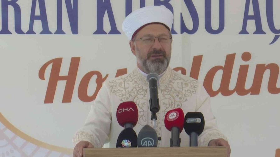 Diyanet İşleri Başkanı Erbaş: “kur’an Kurslarında Vatanını, Milletini Ve Dinini Seven Gençler Yetiştireceğiz”