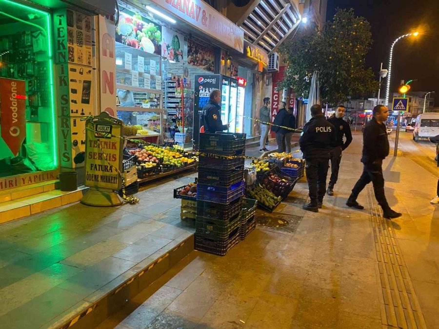 Antalya’da Manav Dükkanına Silahlı Saldırı