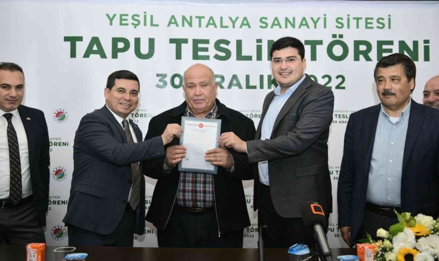 Yeşil Antalya Sanayi Sitesi’nin Tapuları Hak Sahiplerine Teslim Edildi