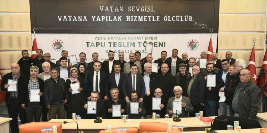 Yeşil Antalya Sanayi Sitesi’nin Tapuları Hak Sahiplerine Teslim Edildi