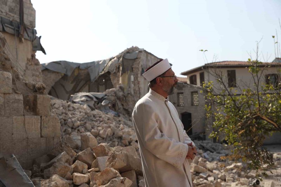 Diyanet İşleri Başkanı Erbaş, Hatay’da İncelemelerde Bulundu