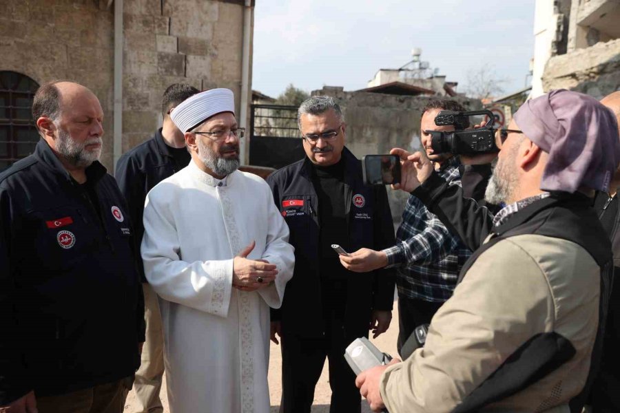 Diyanet İşleri Başkanı Erbaş, Hatay’da İncelemelerde Bulundu