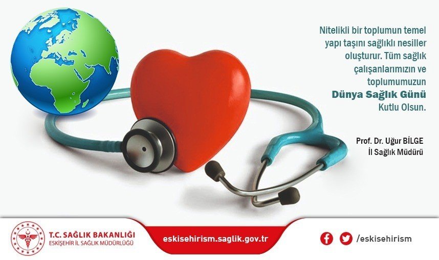 İl Müdürü Bilge’nin ’7 Nisan Dünya Sağlık Günü’ Mesajı