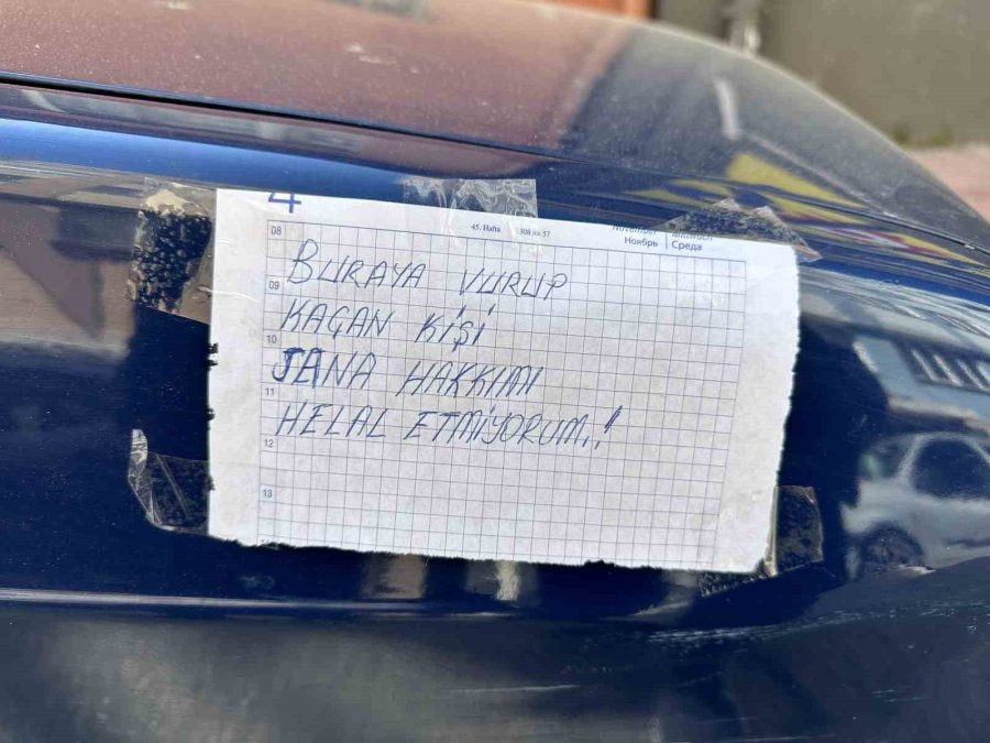 Arabasına Çarpan Kişi İçin ‘hakkımı Helal Etmiyorum’ Yazısı Astı