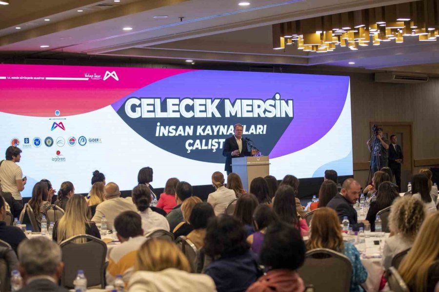 Mersin’de İnsan Kaynakları Çalıştayı Gerçekleştirildi