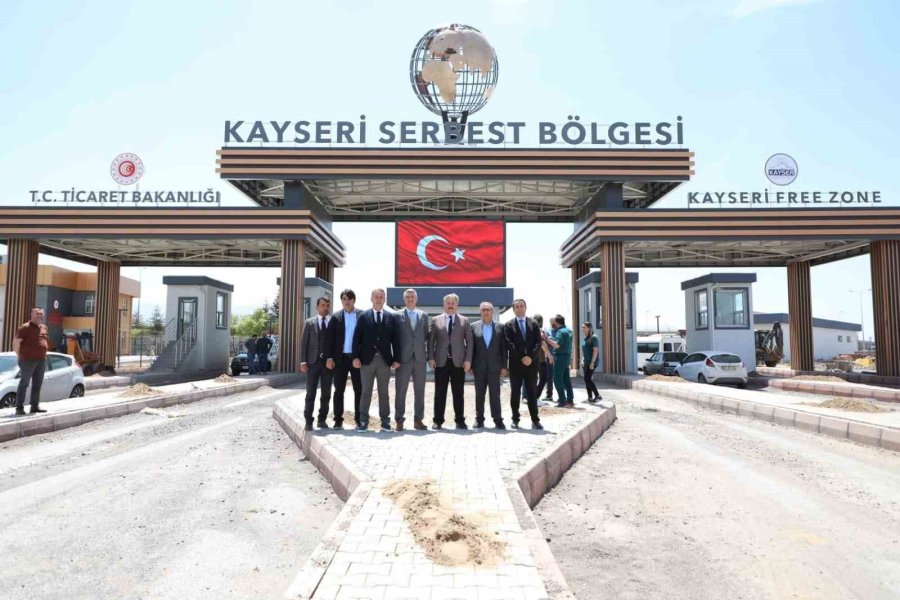 Kayseri’nin Göz Bebeği Serbest Bölge, Kayseri’ye Yakışır Hale Geliyor