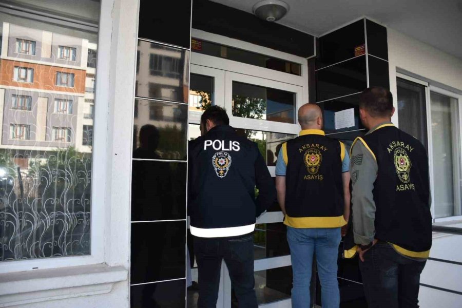 Aksaray Polisinden “firari” Operasyonu: 8 Tutuklama