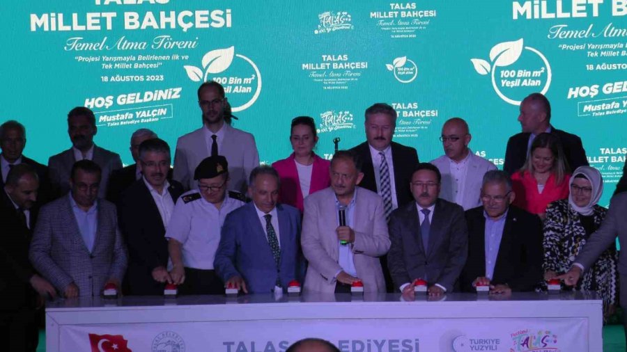 Talas’ın 100 Bin Metrekarelik Millet Bahçesi’nin Temeli Atıldı