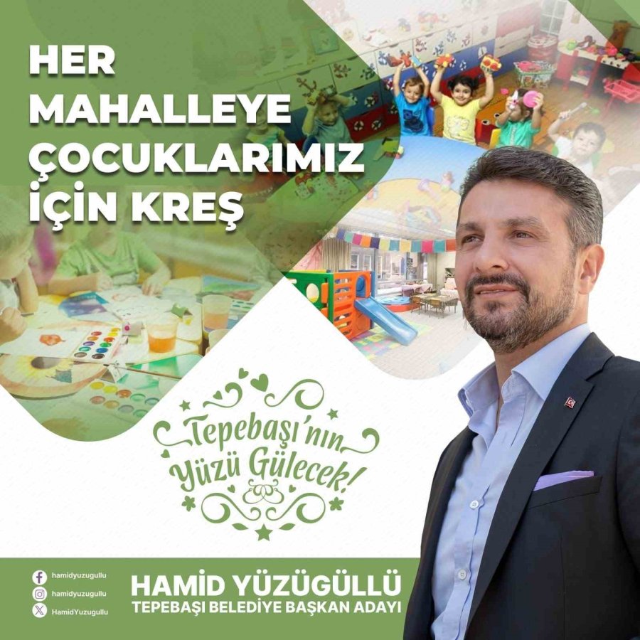 Hamid Yüzügüllü’den Her Mahallede Kreş Sözü