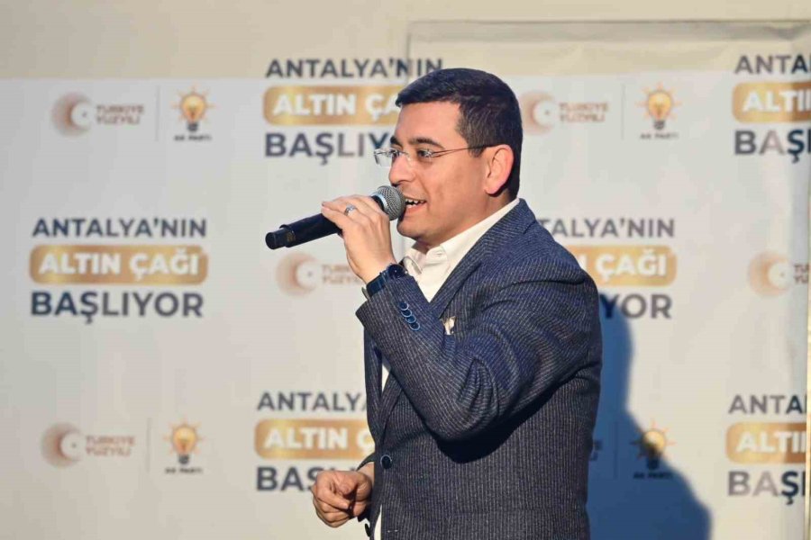 Tütüncü: “antalya’da Yepyeni Bir Geleceğin Kapılarını Açacağız”
