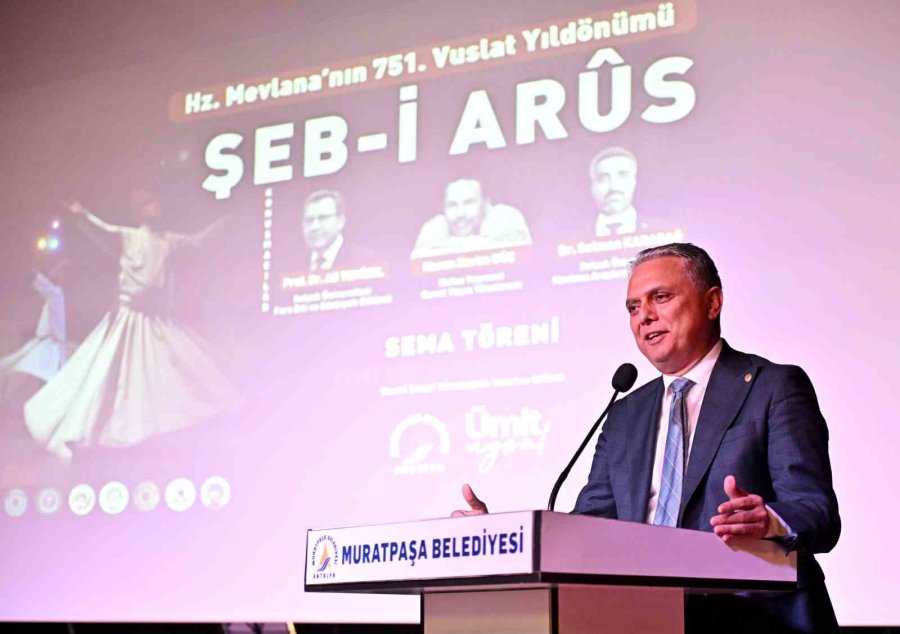 Uysal: "hazreti Mevlana’nın Işığı İnsanlığa Rehberlik Ediyor"