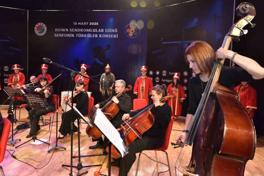 Down Sendromlular Günü Senfonik Türküler Konseri, Müzikseverlere Unutulmaz Bir Akşam Yaşattı