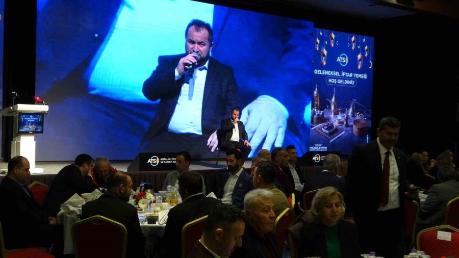 Atso’nun İftar Programında İş Dünyası İle Antalya Protokolü Bir Araya Geldi