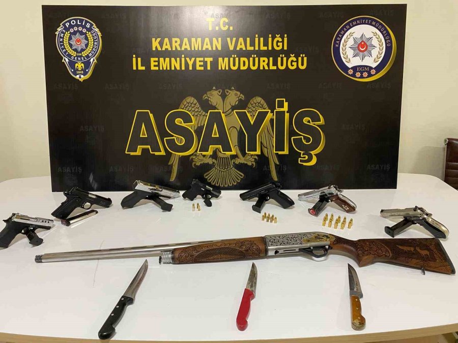 Karaman’da 8 Adet Ruhsatsız Silah Ele Geçirdi