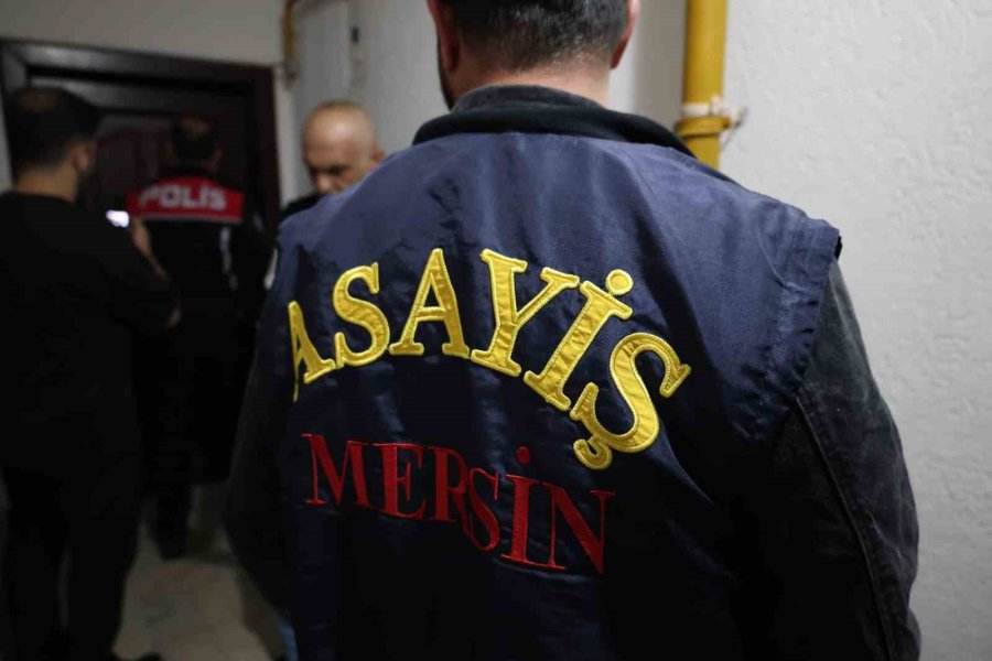 Mersin’de 54 Adrese Operasyon: 89 Aranan Şahıs Yakalandı