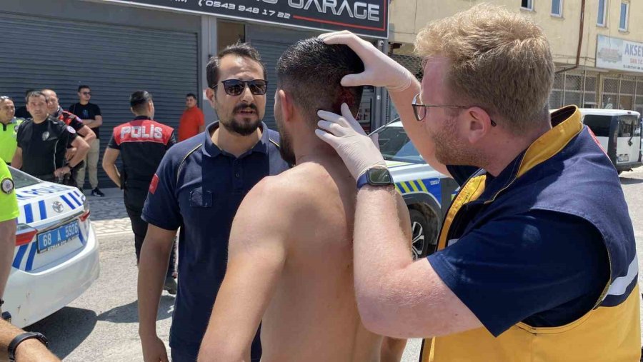 Aksaray’da Keser Ve Sopalı Kavga: 1 Yaralı