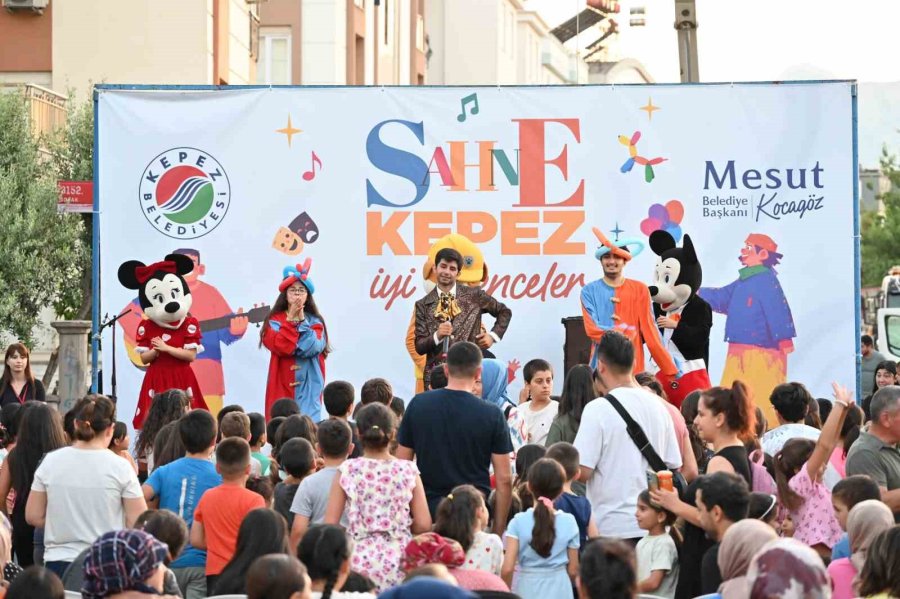 Mahallelerde Eğlence "sahne Kepez" İle Başladı