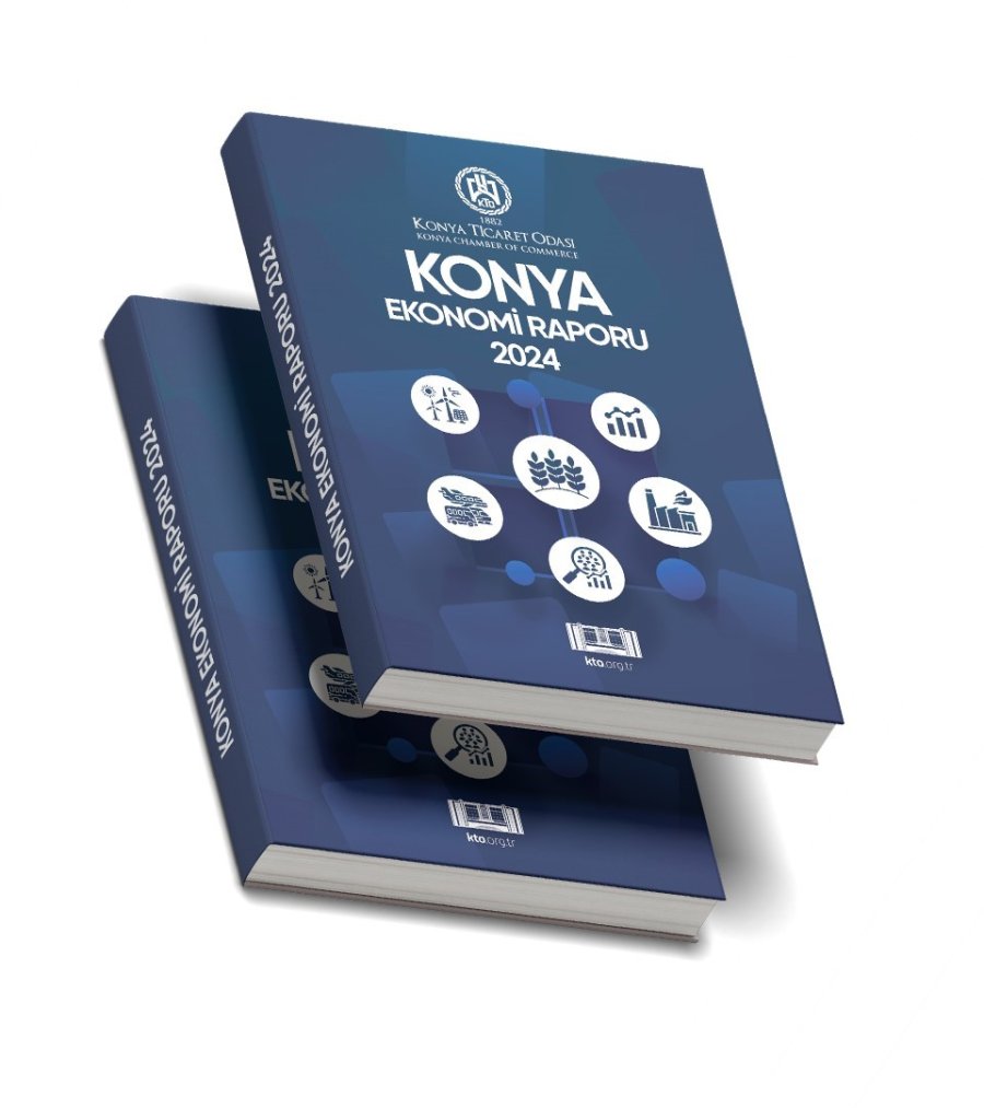 Kto’nun 2024 Yılı Konya Ekonomi Raporu Yayımlandı