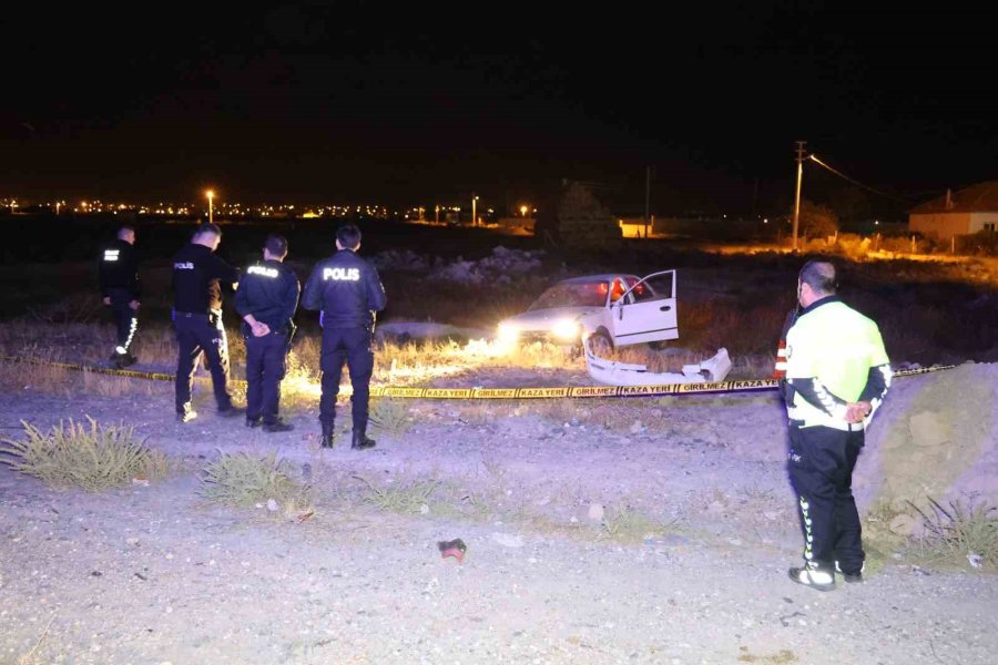 Ehliyetsiz Ve Alkollü Otomobil Sürücüsü Takla Atarak Boş Araziye Girdi: 1 Ölü, 1 Yaralı