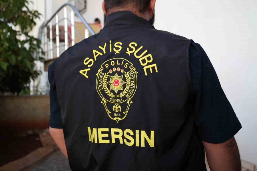 Mersin’de Eş Zamanlı Operasyon: 139 Aranan Şahıs Yakalandı