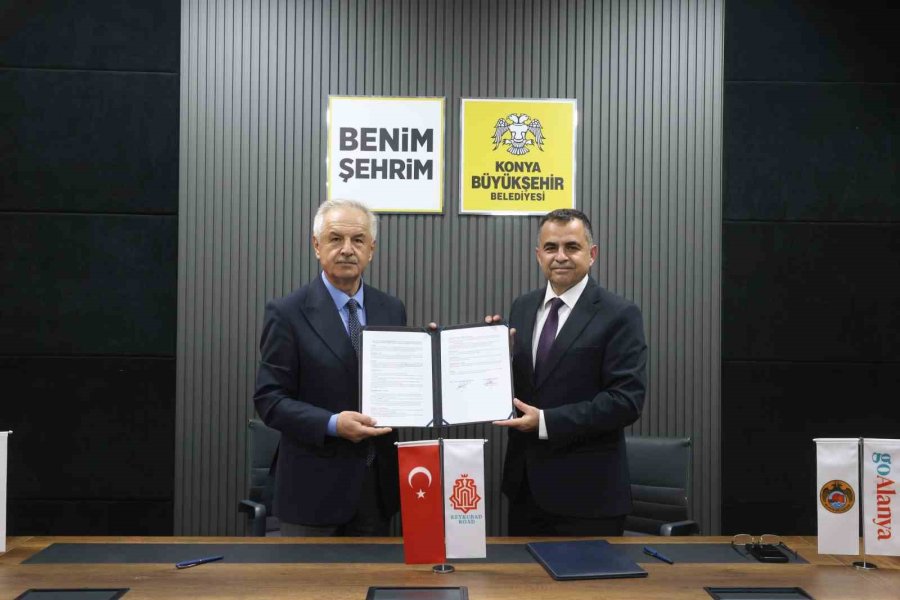 Konya Büyükşehir Ve Alanya Belediyesi "keykubad Göç Ve Kervan Yolu Projesi" İş Birliği Protokolü İmzalandı