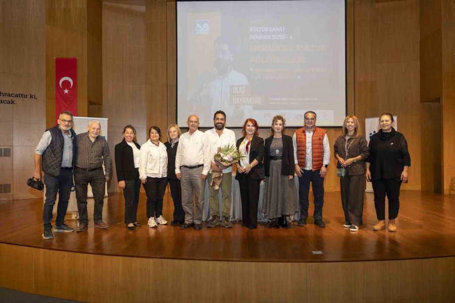Kültür Politikaları Semineri Mersin’in Sanat Hafızasına Işık Tuttu