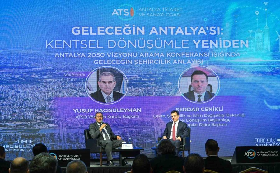 Antalya’da Kentsel Dönüşüm Masaya Yatırıldı