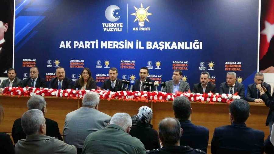 Ak Parti İl Başkanı Aldemir: "mersin’e Layık Olamadınız, Sözlerinizi Tutmadınız"