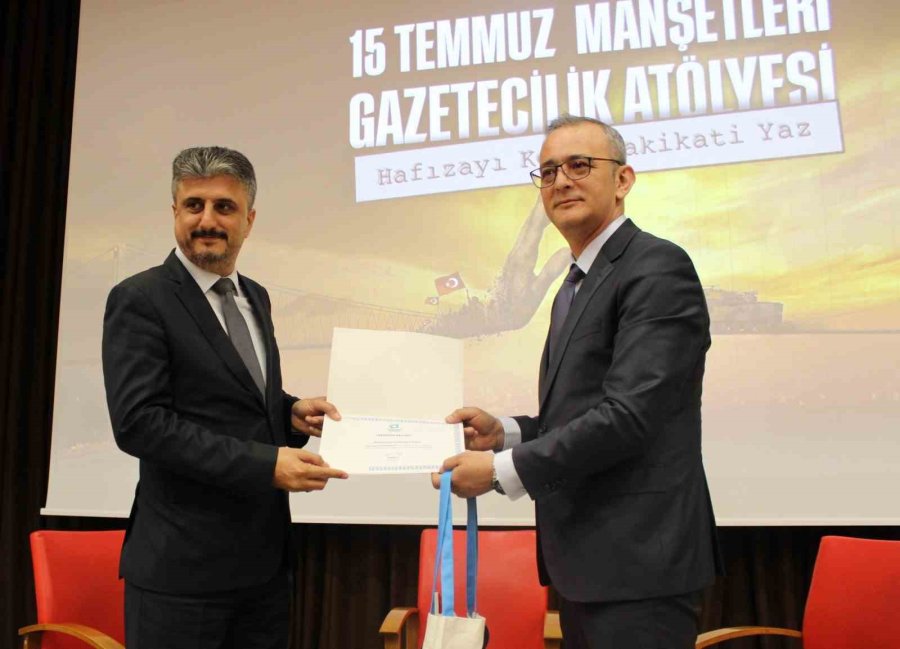 Akdeniz Üniversitesi’nde 15 Temmuz Manşetleri Gazetecilik Atölyesi Düzenlendi