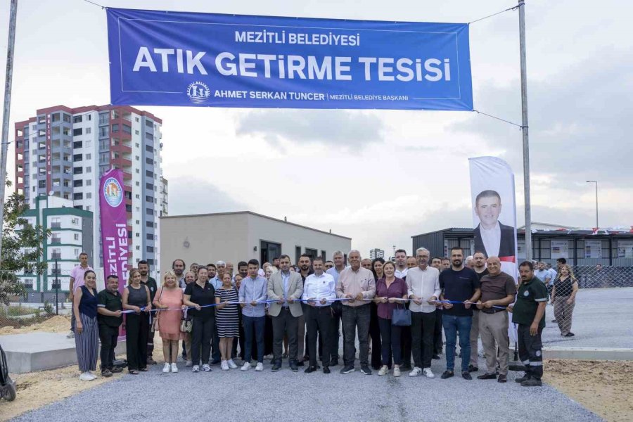 Mezitli’de Atık Getirme Merkezi Hizmete Açıldı