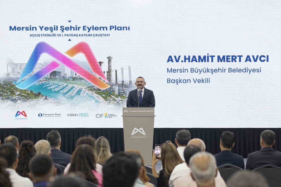 Mersin’in Yeşil Şehir Eylem Planı Çalışmaları Başladı