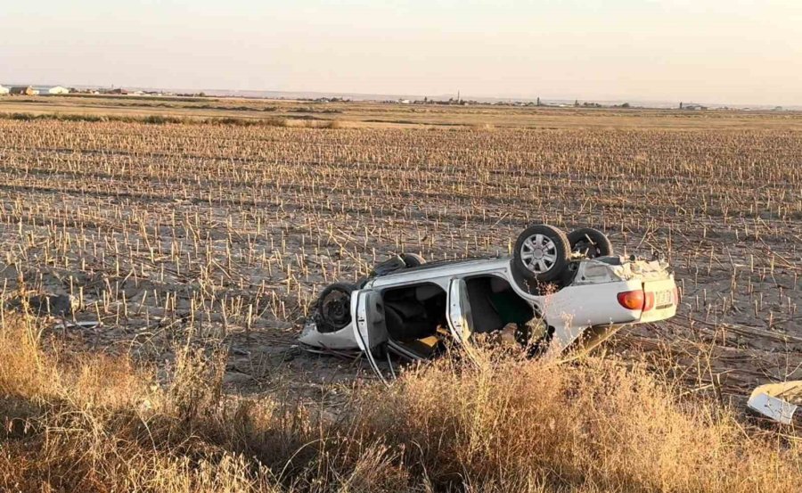 Aksaray’da Tarlaya Uçan Otomobil Takla Attı: 1 Yaralı