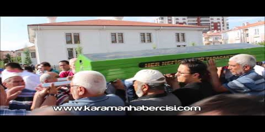 Karaman'da vefat edenler Huriye Aydın